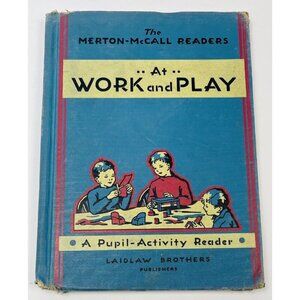 At Work And Play Merton-McCall Pupil Activity Reader School Book 1937 Hardcover
